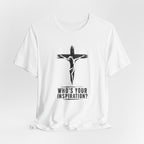 Your Inspiration T-Shirt