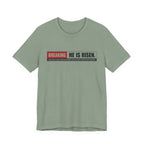 He is Risen T-shirt