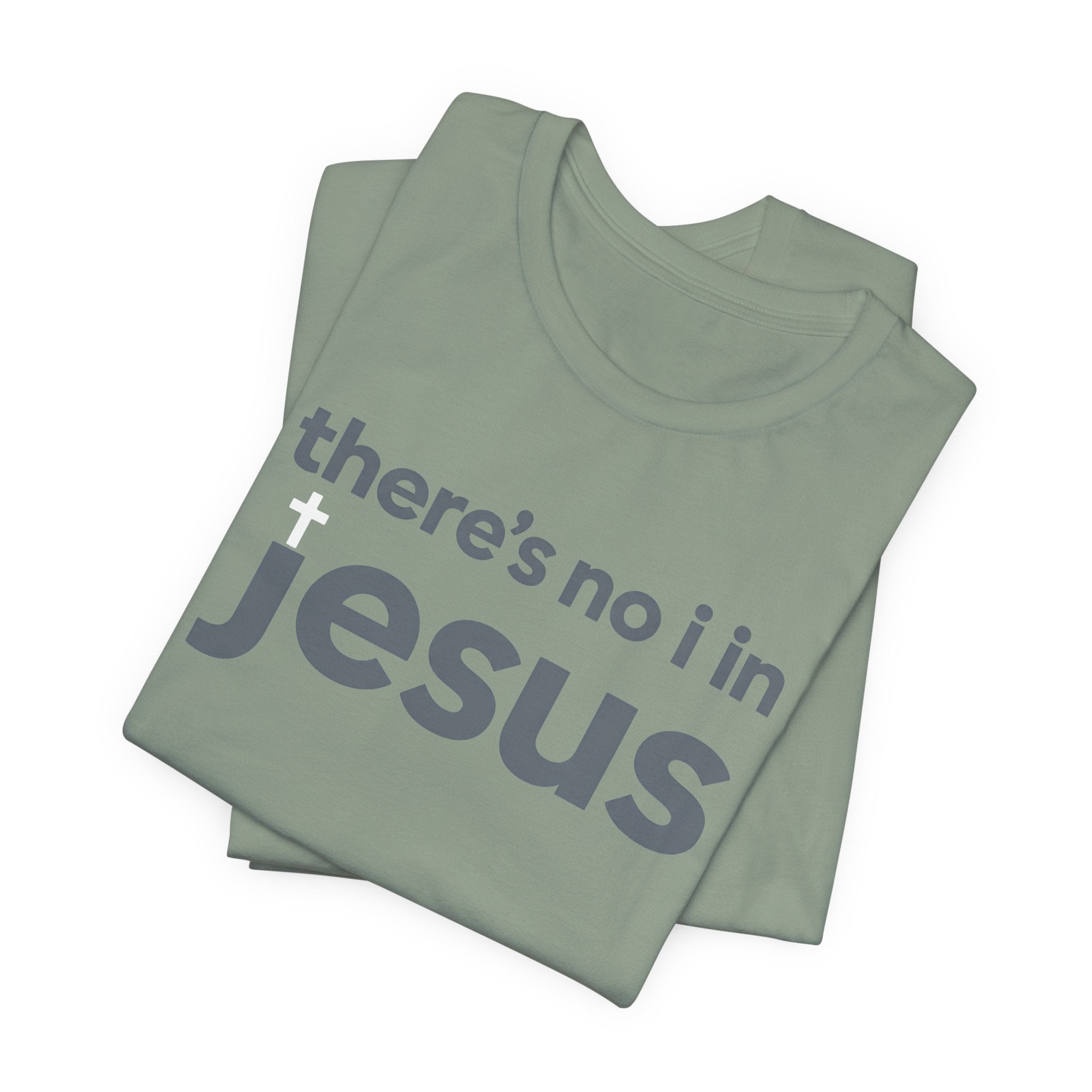 There's no i in Jesus T-Shirt