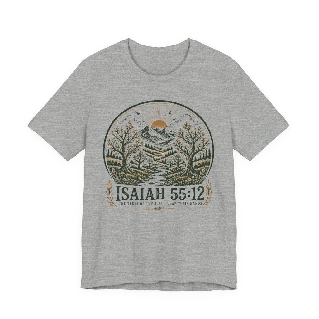 Isaiah 55:12 T-shirt