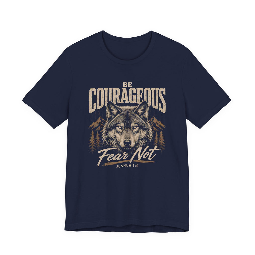 Be Courageous T-shirt