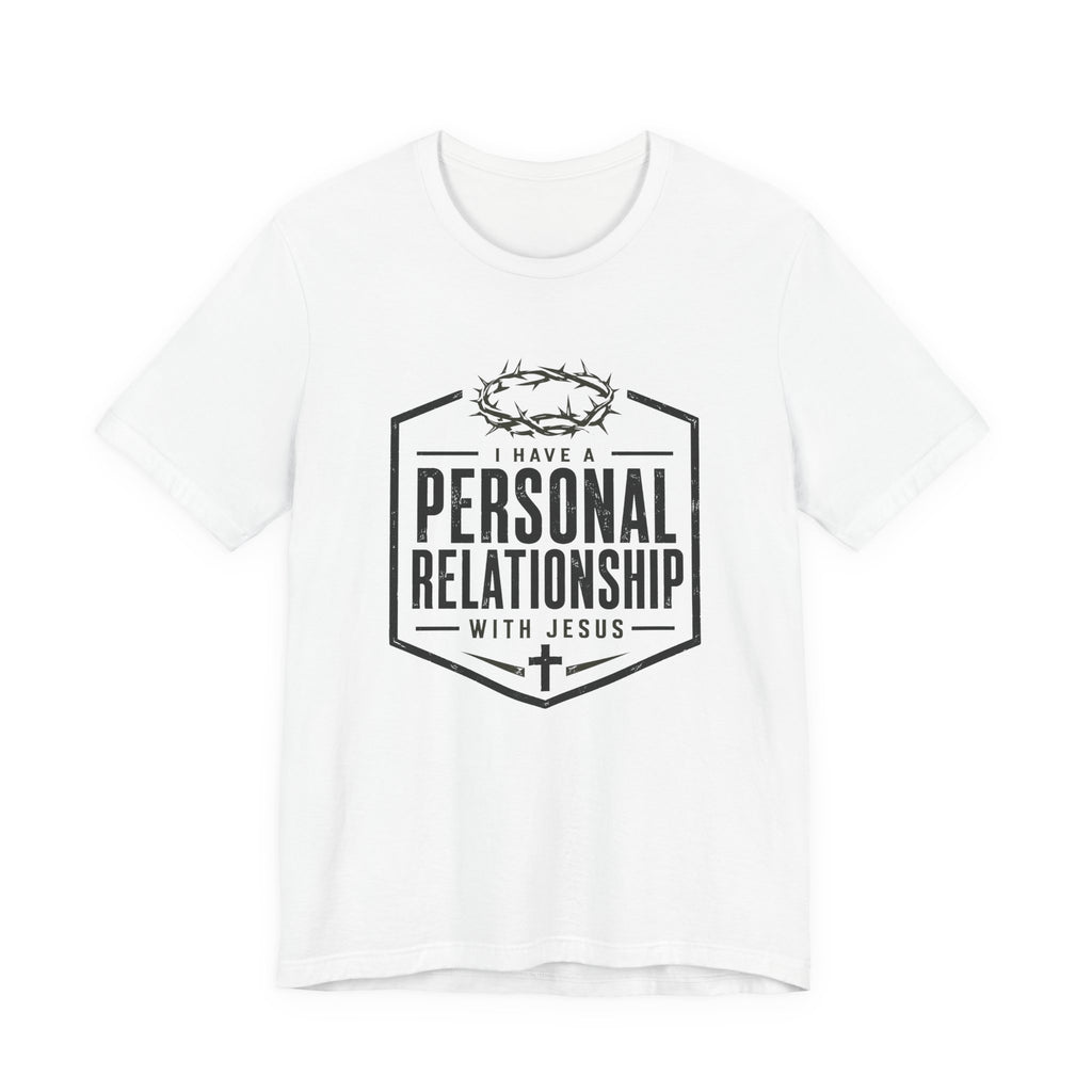 Personal Relationship with Jesus T-Shirt
