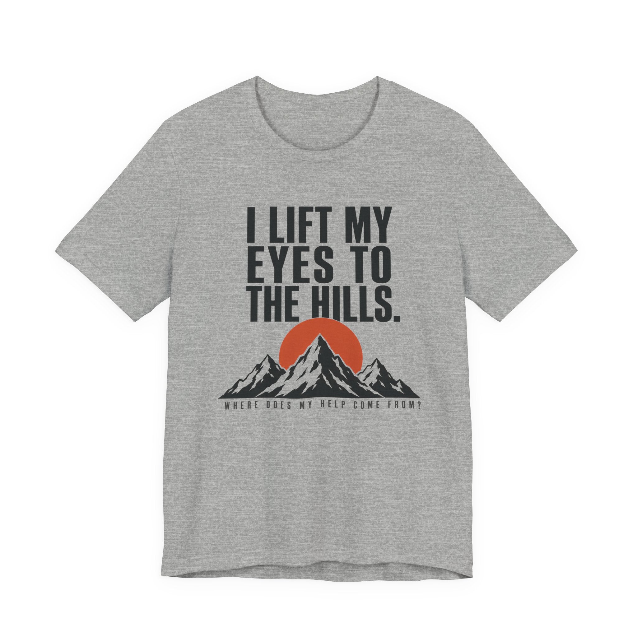 I Lift My Eyes T-shirt
