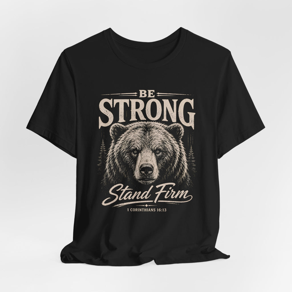 Be Strong T-shirt