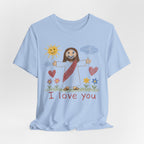 I Love You T-shirt