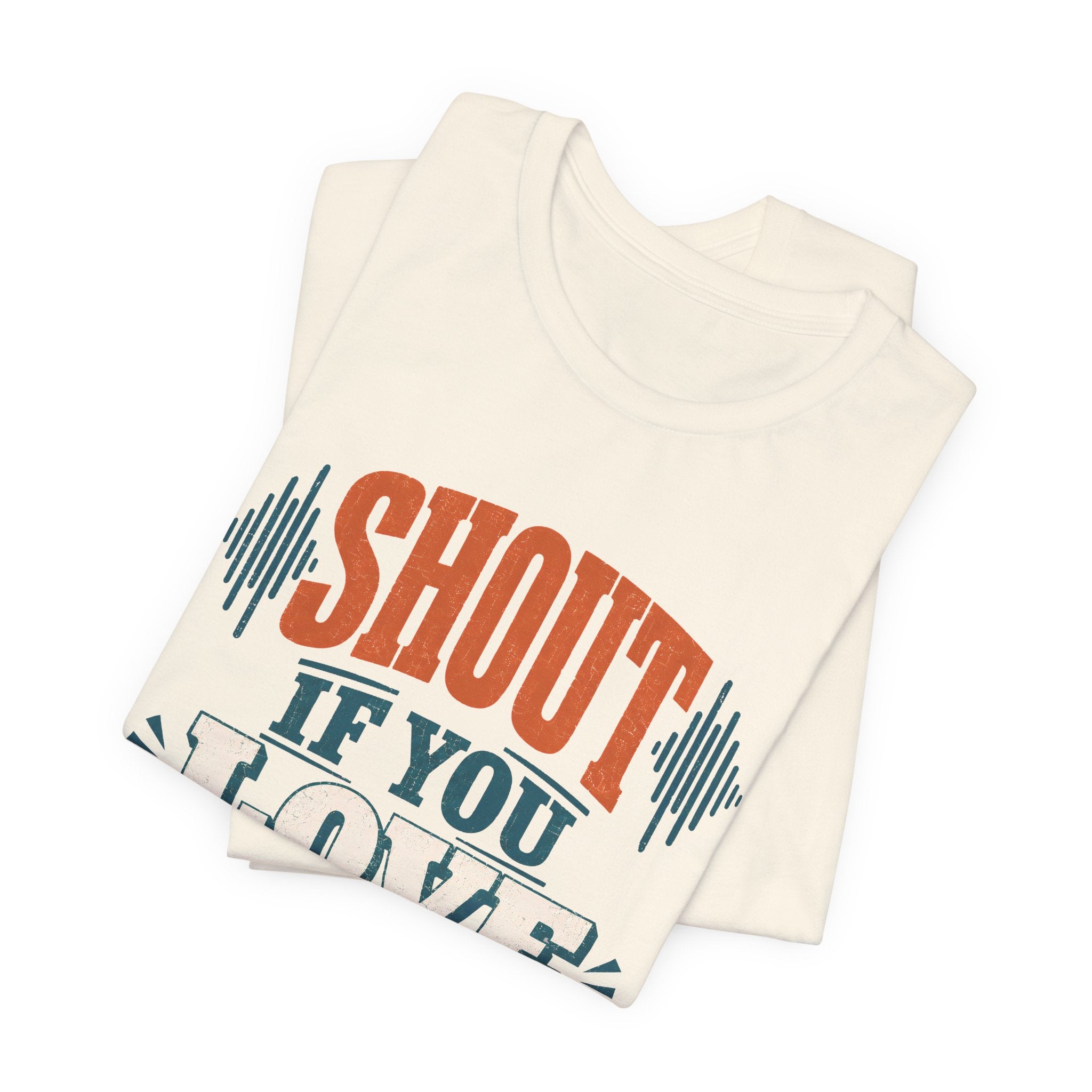 Shout if you love Jesus T-Shirt