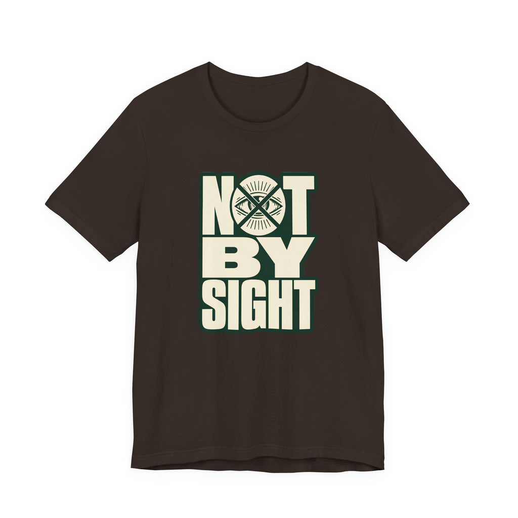 Not By Sight T-Shirt